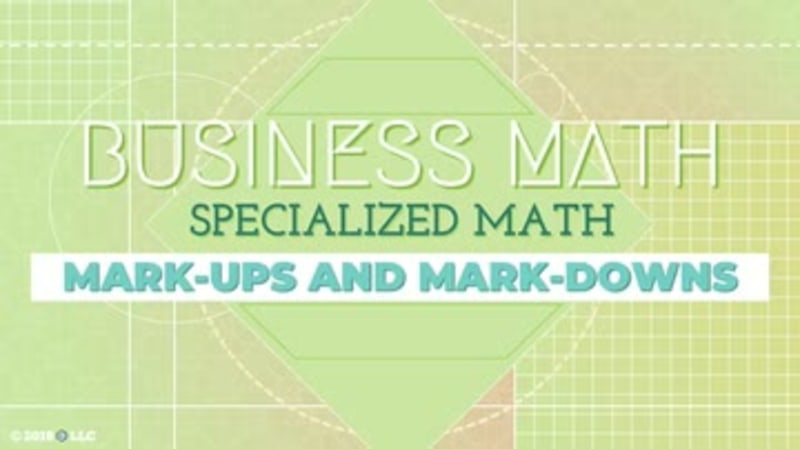 Specialized Math: Mark-ups and Mark-downs