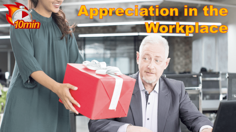 10 Minute Appreciation in the Workplace