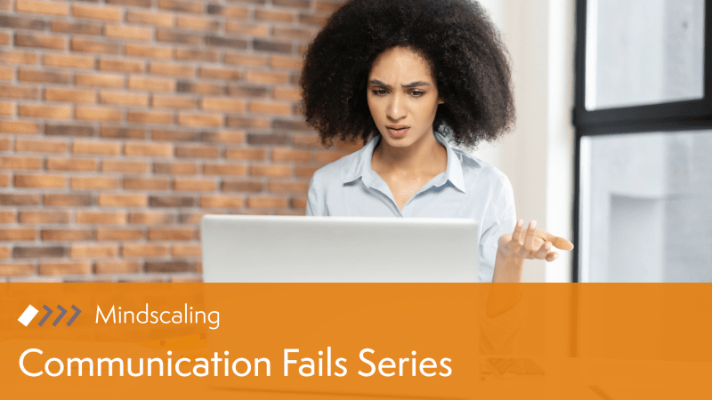 Communication Fails Series by Mindscaling