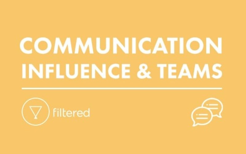 Communication, Influence & Teams