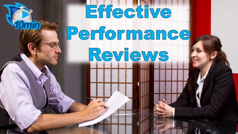 10 minute Effective Performance Reviews