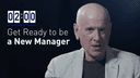 Get ready to be a new manager – Interactive