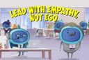 Lead with Empathy, not Ego (CPD Certified)