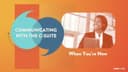 Communicating with the C-Suite: When You're New