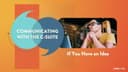 10. Communicating with the C-Suite: If You Have an Idea