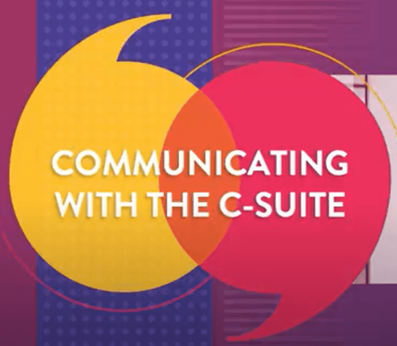 Communicating with the C-Suite