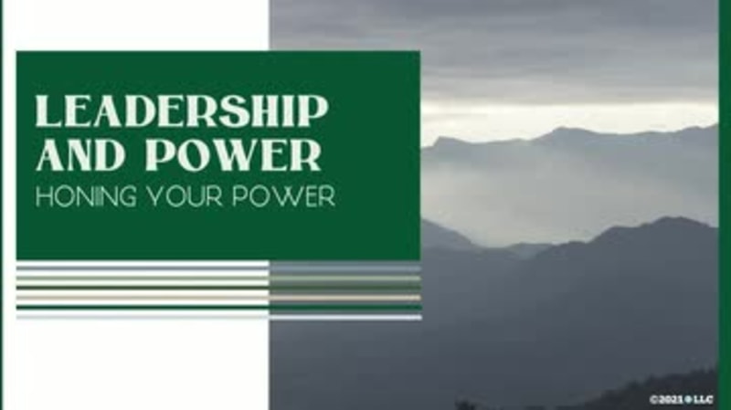 Leadership and Power: 02. Honing Your Power