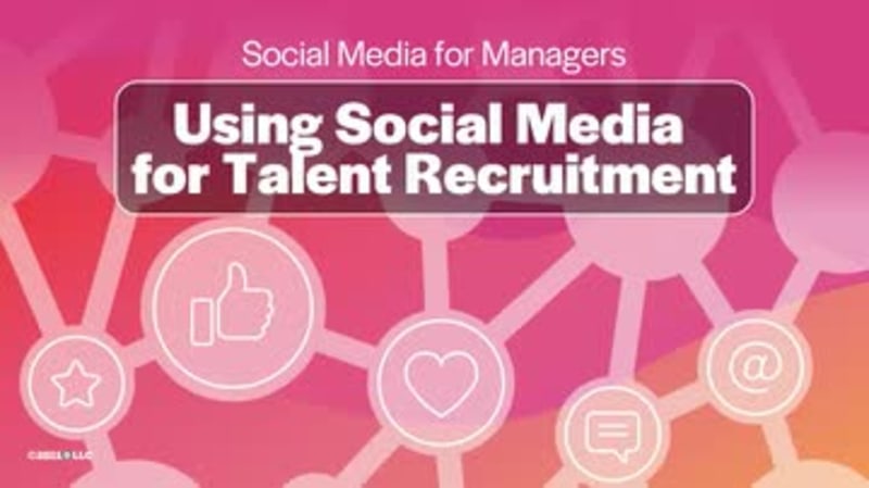 Social Media for Managers: Using Social Media for Talent Recruitment