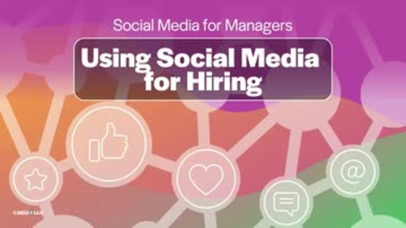 Social Media for Managers: Using Social Media for Hiring
