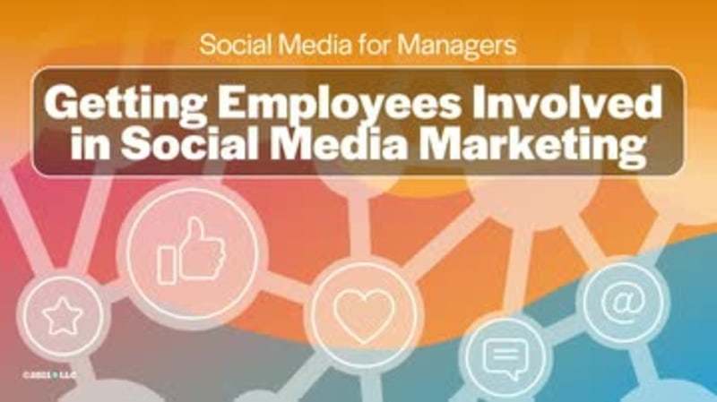 Social Media for Managers: Getting Employees Involved in Social Media Marketing