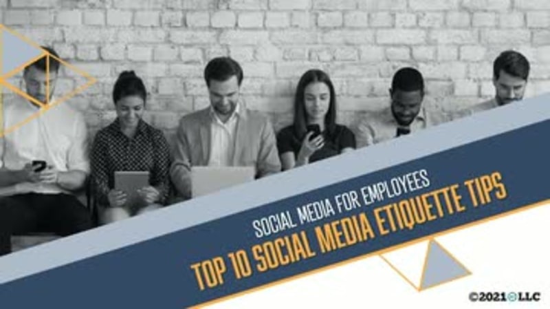 Social Media for Employees: Top 10 Social Media Etiquette Tips