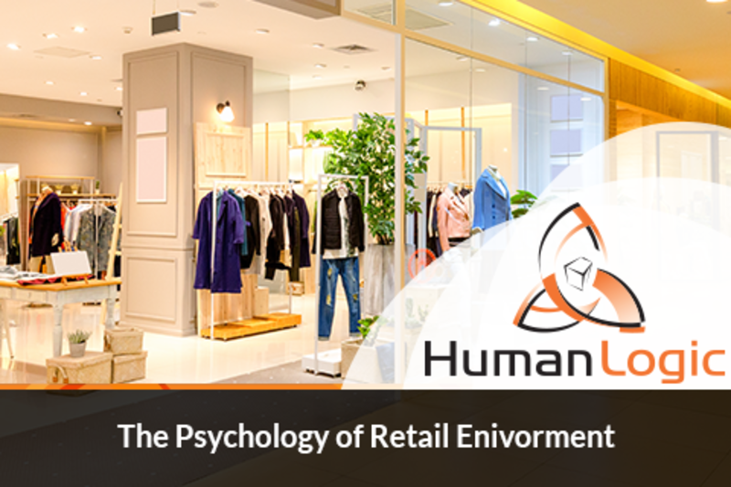 Retail: The Psychology of Retail Environment