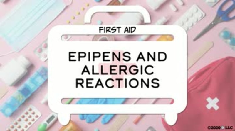 First Aid: EpiPens and Allergic Reactions