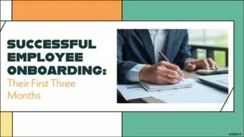 Successful Employee Onboarding: 05. Their First Three Months