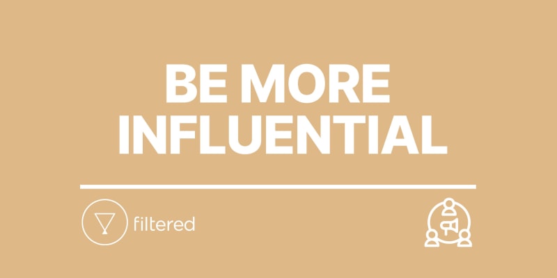 How to Be More Influential