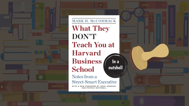 What They Don't Teach You at Harvard Business School