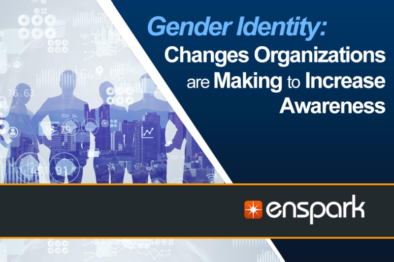 Gender Identity: Changes Organizations are Making to Increase Awareness