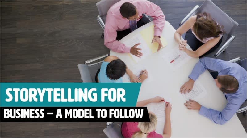 Storytelling For Business - A Model To Follow