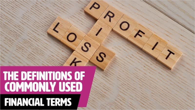 The Definitions Of Commonly Used Financial Terms