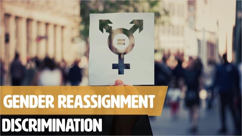 Gender Reassignment Discrimination