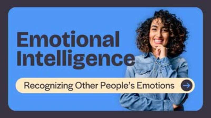 Emotional Intelligence: Recognizing Other People's Emotions