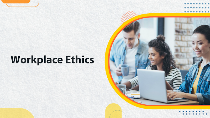 Workplace Ethics