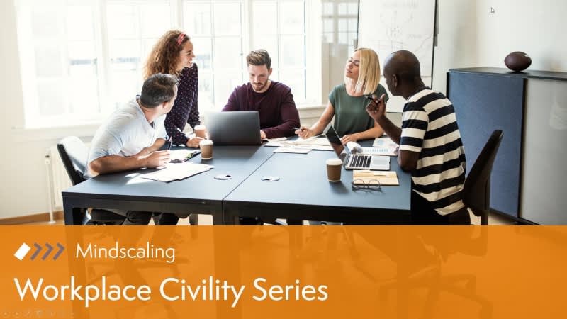 Workplace Civility from Mindscaling