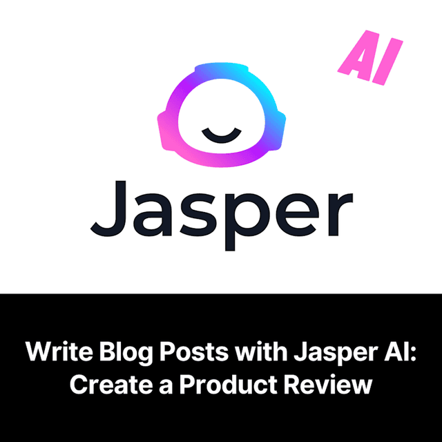 Jasper AI: Writing a Product Review Blog Post