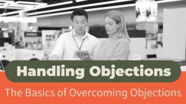 Handling Objections: The Basics of Overcoming Objections
