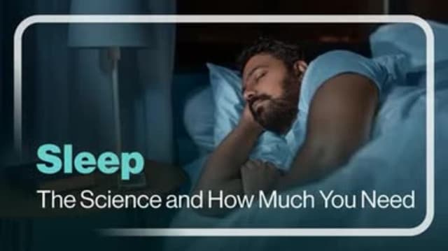 Sleep: The Science and How Much You Need