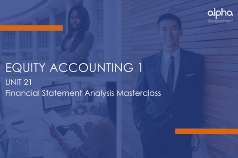 FINANCIAL STATEMENT ANALYSIS MASTERCLASS FOR FINANCIAL SERVICES: Equity accounting 1