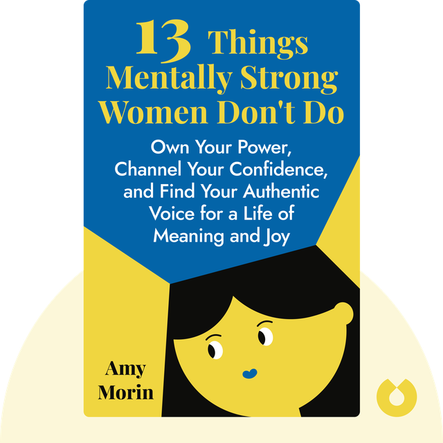 13 Things Mentally Strong Women Don't Do
