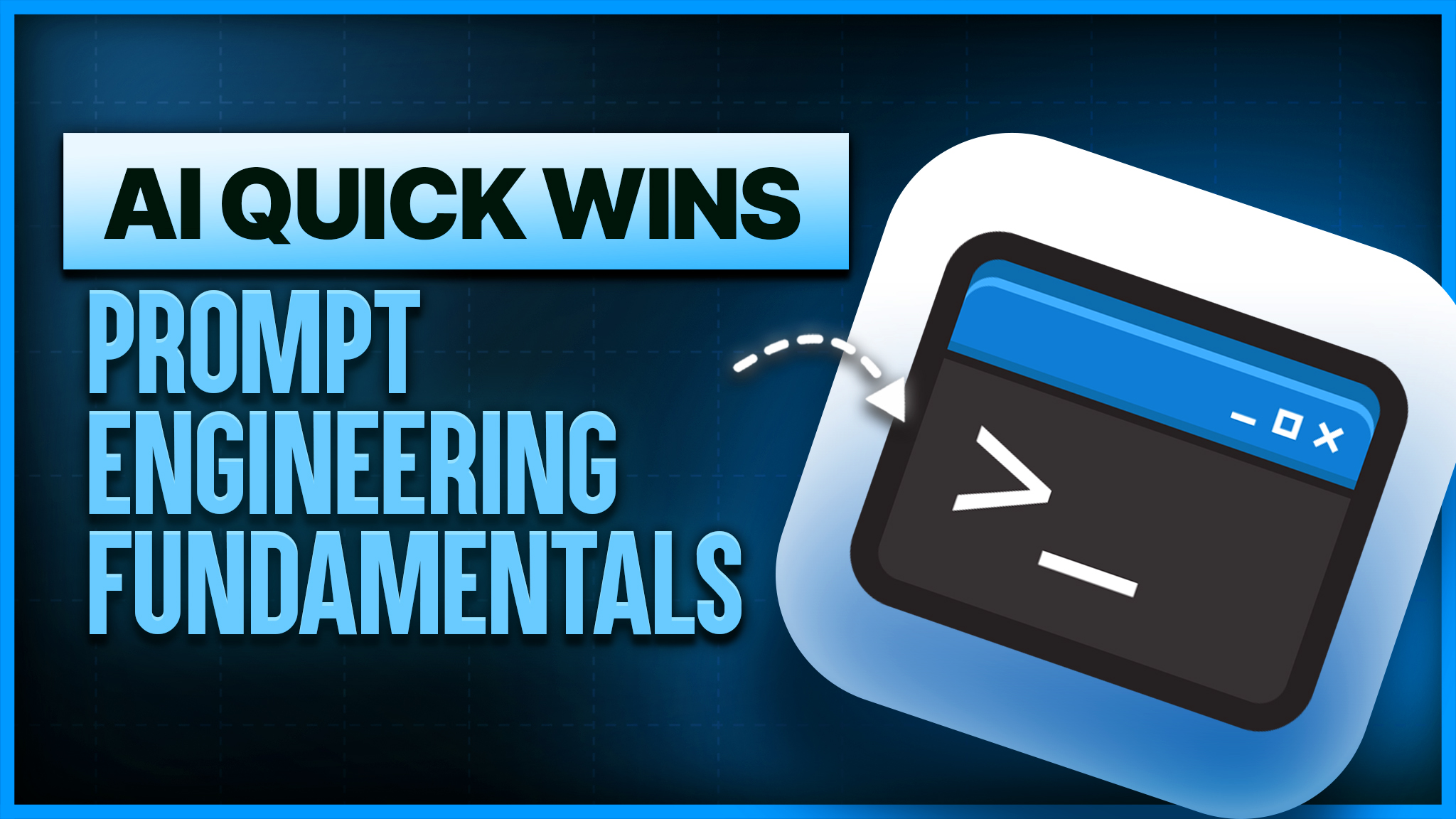 Prompt Engineering Fundamentals: AI Quick Wins