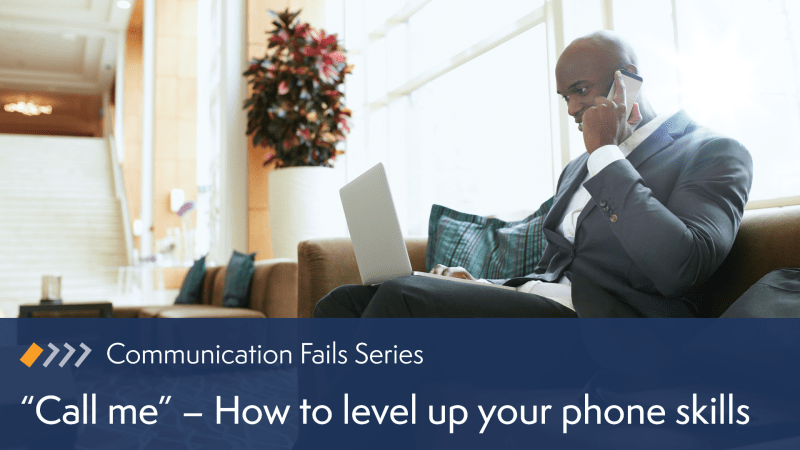 Call me – How to level up your phone skills