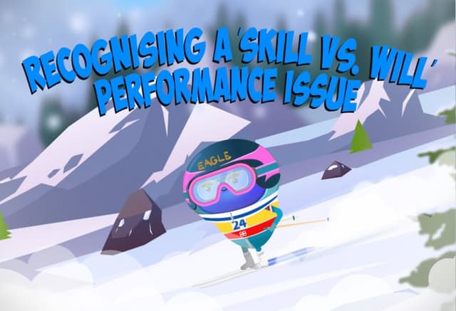 Recognising a Skill vs Will Performance Issue (CPD Certified)