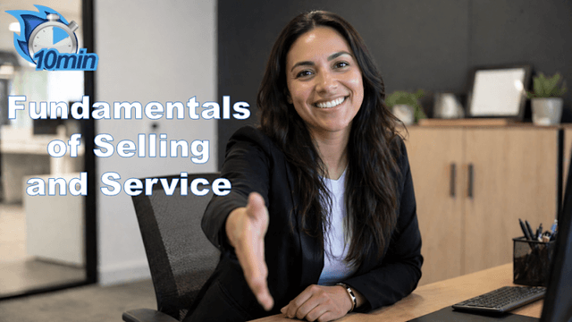 10 Minutes Fundamentals of Selling and Service